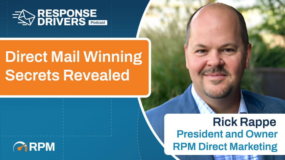 Direct Mail Winning Strategies Revealed With Rick Rappe